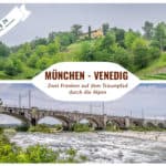 Tag 26 – Alpenüberquerung zu Fuß – München nach Venedig  – Von Arfanta nach Spresiano